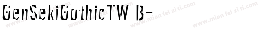GenSekiGothicTW B字体转换